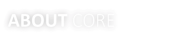 About CORE 