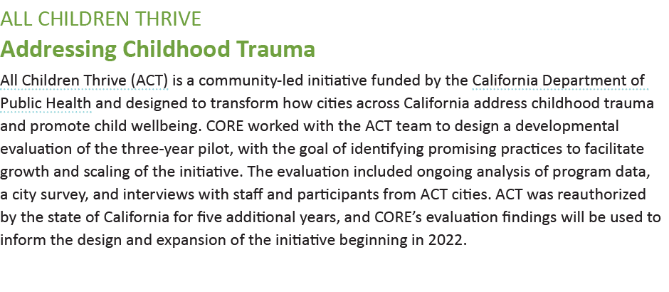 All Children Thrive Addressing Childhood Trauma All Children Thrive (ACT) is a community-led initiative funded by the   