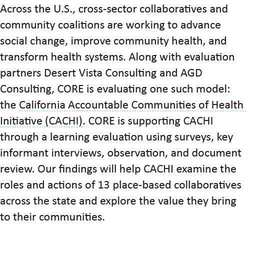 Across the U S , cross-sector collaboratives and community coalitions are working to advance social change, improve c   