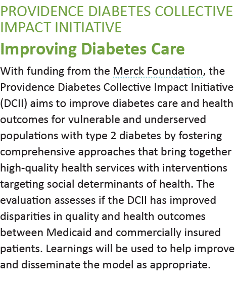Providence Diabetes Collective Impact Initiative Improving Diabetes Care With funding from the Merck Foundation, the    