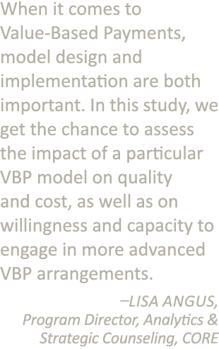 When it comes to Value-Based Payments, model design and implementation are both important  In this study, we get the    