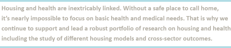 Housing and health are inextricably linked  Without a safe place to call home, it s nearly impossible to focus on bas   