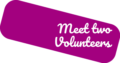 Meet two Volunteer
