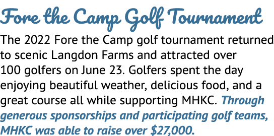 Fore the Camp Golf Tournament The 2022 Fore the Camp golf tournament returned to scenic Langdon Farms and attracted o...
