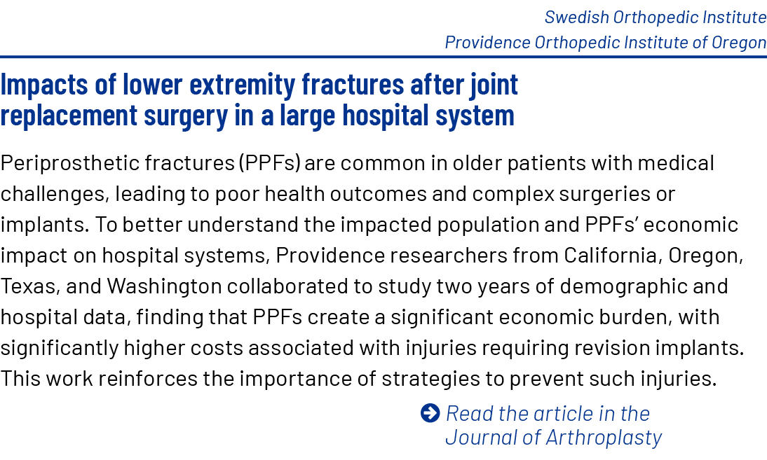 Swedish Orthopedic Institute Providence Orthopedic Institute of Oregon Impacts of lower extremity fractures after joi...