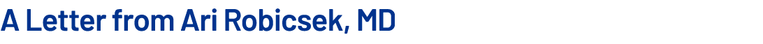 A Letter from Ari Robicsek, MD 