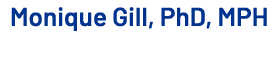 Monique Gill, PhD, MPH 