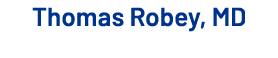 Thomas Robey, MD 