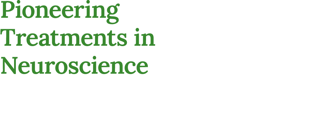 Pioneering Treatments in Neuroscience