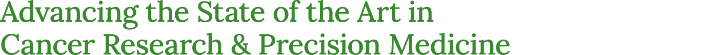 Advancing the State of the Art in Cancer Research & Precision Medicine